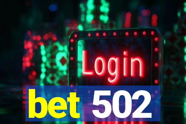 bet 502